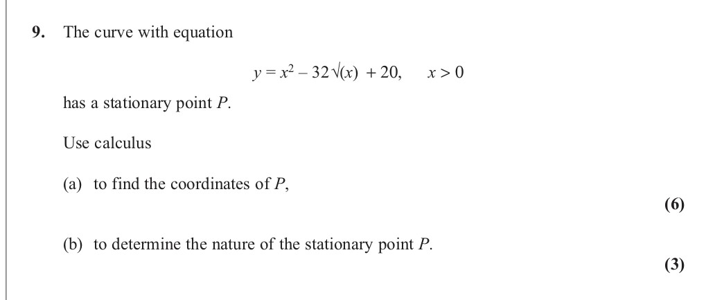 The-curve-with-equation----$y-=-x^2---32-ext{√}(x)-+-20$,----$x->-0$----has-a-stationary-point-$P$-Edexcel-A-Level Maths Pure-Question 4-2013-Paper 4.png